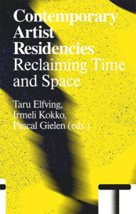 Contemporary Artist Residencies – Reclaiming Time and Space