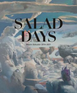 Salad Days. Martin Schuster 2014 – 2021