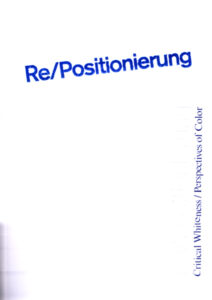 Re/positionierung. Critical Whiteness/Perspectives of Color