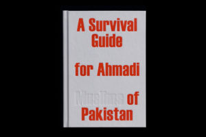 A Survival Guide for Ahmadi Muslims of Pakistan