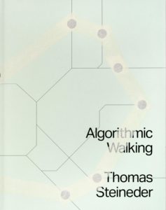 Algorithmic Walking – Thomas Steineder