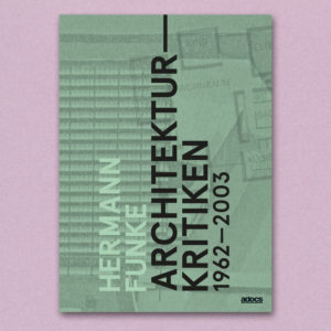 Architekturkritiken 1962-2003