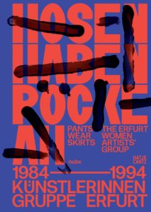 Hosen haben Röcke an. Künstlerinnengruppe Erfurt 1984-1994