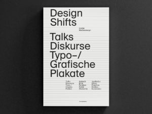 Design Shifts – Talks, Diskurse, Typo–/Grafische Plakate