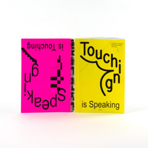 Touching is Speaking Speaking is Touching