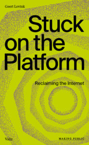 Stuck on the Platform - Reclaiming the Internet