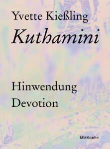 Yvette Kießling: Kuthamini /Hinwendung / Devotion